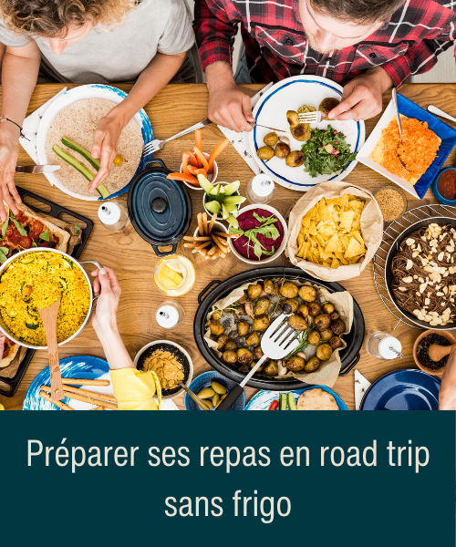 Préparer ses repas en road trip sans frigo